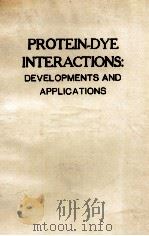 PROTEIN-DYE INTERACTIONS:DEVELOPMENTS AND APPLICATIONS 1989 PDF电子版封面 1851663169