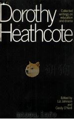 Dorothy Heathcote collected writings on education and drama 1989 PDF电子版封面 0091388511