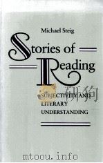Stories of Reading SUBJECTIVITY AND LITERARY UNDERSTANDING 1989 PDF电子版封面 0801838045