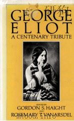 GEORGE ELIOT A Centenary Tribute 1982 PDF电子版封面 0333314751