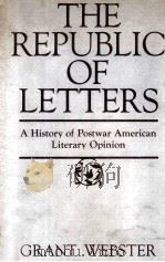 THE REPUBLIC OF LETTERS A History of Postwar American Literary Opinion 1979 PDF电子版封面 0801821754