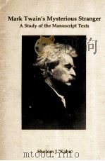 Mark Twain's Mysterious Stranger A Study of the Manuscript Texts（1978 PDF版）