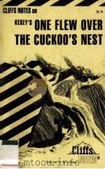 CLIFFS NOTES on KESEY'S ONE FLEW OVER THE CUCKOO'S NEST 1974 PDF电子版封面 0822009625