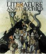 LITERATURE AND THE CHILD SECOND EDITION 1989 PDF电子版封面 0155511114