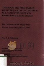 THE BOOK THE POET MAKES COLLECTION AND RE-COLLECTION IN W.B.YEATS'S THE TOWER AND ROBERT LOWELL 1994 PDF电子版封面