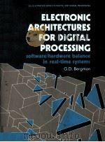 Electronic Architectures For Digital Processing Software/Hardware Balance in Real-Time Systems 1992 PDF电子版封面 0132498634