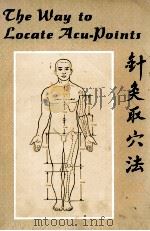 THE WAY TO LOCATE ACU-POINTS 1982 PDF电子版封面