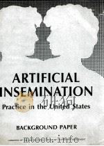ARTIFICIAL INSEMINATION PRACTICE IN THE UNITED STATES 1987 PDF电子版封面