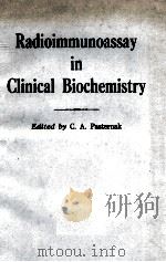 RADIOIMMUNOASSAY IN CLINICAL BIOCHEMISTRY 1975 PDF电子版封面 0855011971