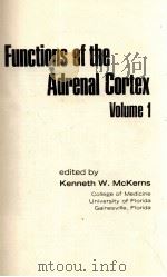 FUNCTIONS OF THE ADRENAL CORTEX VOLUME 1 1968 PDF电子版封面