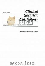 CLINICAL GERIATRIC CARDIOLOGY SECOND EDITION 1986 PDF电子版封面 0397504640