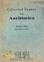COLLECTED PAPERS ON ANTIBIOTICS SECTION XXI 1980 PDF电子版封面