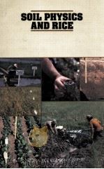SOIL PHYSICS AND RICE 1985 PDF电子版封面 9711041464
