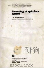 THE ECOLOGY OF AGRICULTURAL SYSTEMS 1982 PDF电子版封面 0521231256