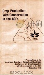 CROP PRODUCTION WITH CONSERVATION IN THE 80'S（1981 PDF版）