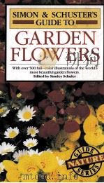SIMON & SCHUSTER'S GUIDE TO GARDEN FLOWERS 1983 PDF电子版封面 0671466747