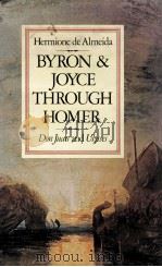 BYRON AND JOYCE THROUGH HOMER 1981 PDF电子版封面 0333300726