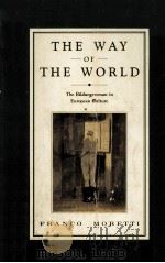 THE WAY OF THE WORLD THE BILDUNGSROMAN IN EUROPEAN CULTURE（1987 PDF版）