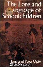 The Lore and Language of Schoolchildren 1959 PDF电子版封面 0198272065
