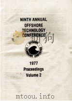NINTH ANNUAL OFFSHORE TECHNOLOGY CONFERENCE 1977 PROCEEDINGS VOLUME 2（1977 PDF版）