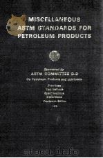 MISCELLANEOUS ASTM STANDARDS FOR PETROLEUM PRODUCTS ASTM COMMITTEE D-2 FOURTEENTH EDITION 1979 PDF电子版封面