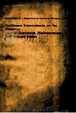 CONFERENCE INTERNATIONALE SUR LES MATERIAUX POUR LA CONVERSION PHOTOTHERMIQUE DE I'ENERGIE SOLA（1981 PDF版）