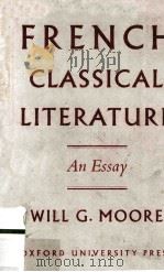 FRENCH CLASSICAL LITERATURE AN ESSAY（1961 PDF版）