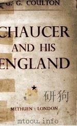 CHAUCER AND HIS ENGLAND WITH TWENTH-THREE ILLUSTRATIONS 1925 PDF电子版封面