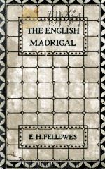 THE ENGLISH MADRIGAL 1925 PDF电子版封面