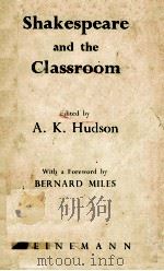 SHAKESPEARE AND THE CLASSROOM COMPILED FOR THE SOCIETY FOR TEACHERS OF ENGLISH（1960 PDF版）