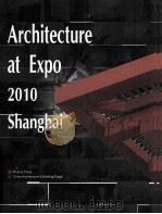 ARCHITECTURE AT EXPO 2010 SHANGHAI PDF电子版封面 9787112120420