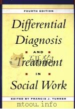 DIFFERENTIAL DIAGNOSIS AND TREATMENT IN SOCIAL WORK FOURTH EDITION PDF电子版封面 0028740076