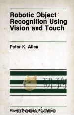 ROBOTIC OBJECT RECOGNITION USING VISION AND TOUCH（1987 PDF版）