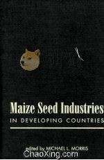 MAIZE SEED INDUSTRIES IN DEVELOPING COUNTRIES 1998 PDF电子版封面 1555877893