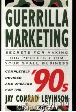 GUERRILIA MARKETING SECRETS FOR MAKING BIG PROFITS FROM YOUR SMALL BUSINESS 1993 PDF电子版封面 0395644968