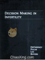 DECISION MAKING IN INFERTILITY 1988 PDF电子版封面 1556640153