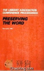 THE LIBRARY ASSOCIATION CONFERENCE PROCEEDINGS PRESERVING THE WORD（1987 PDF版）
