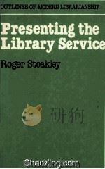 OUTLINES OF MODERN LIBRARIANSHIP PRESENTING THE LIBRARY 1982 PDF电子版封面 0851573207