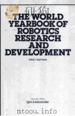 THE WORLD YEARBOOK OF ROBOTICS RESEARCH AND DEVELOPMENT 1985 PDF电子版封面 Igor Aleksander
