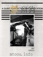 ROBOTIC WELDING A GUIDE TO SELECTION AND APPLICATION（1987 PDF版）