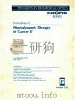 PROGRESS IN BIOMEDICAL OPTICS EUROPT SERIES VOLUME 2325 PROCEEDINGS OF PHOTODYNAMIC THERAPY OF CANCE   1995  PDF电子版封面  0819416584   