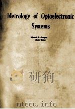 PROCEEDINGS OF SPIE-THE INTERNATIONAL SOCIETY FOR OPTICAL ENGINEERING METROLOGY OF OPTOELECTRONIC SY（1987 PDF版）