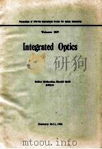 PROCEEDINGS OF SPIE-THE INTERNATIONAL SOCIETY FOR OPTICAL ENGINEERING VOLUME 269 INTEGRATED OPTICS（1981 PDF版）