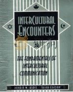 INTERCULTURAL ENCOUNTERS:THE FUNDAMENTALS OF INTERCULTURAL COMMUNICATION 1995 PDF电子版封面 0895822881
