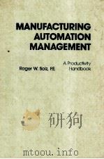 MANUFACTURING AUTOMATION MANAGEMENT A Productivity Handbook（1985 PDF版）