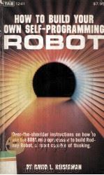 HOW TO CUILD TOUR OWN SELF-PROGRAMMING ROBOT（1979 PDF版）