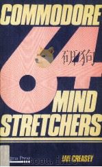 COMMODORE 64 MINDSTRETCHERS 1984 PDF电子版封面 lan Creasey