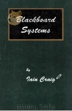BLACKBOARD SYSTEMS 1995 PDF电子版封面 0893915947 Lain Craig
