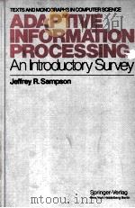 Adaptive Information Processing An Introductory Survey 1976 PDF电子版封面 0387077391
