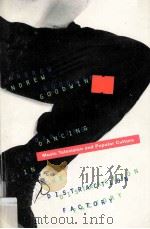 ANDREW GOODWIN DANCING IN THE DISTRACTION FACTORY 1992 PDF电子版封面 0816620636
